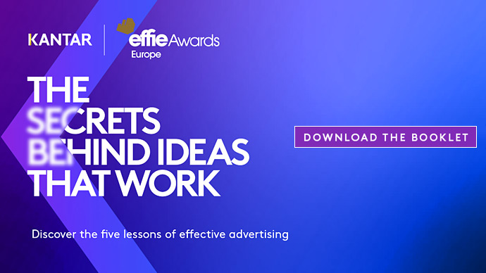 Ontdek hier " The secrets behind ideas that work ", het Kantar-onderzoek voor Effie Europe.